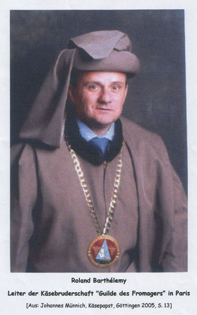 Roland Barthelémy, Leiter der Ksebruderschaft "Guilde des Fromagers" in Paris
